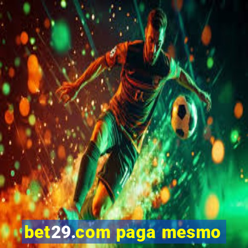 bet29.com paga mesmo